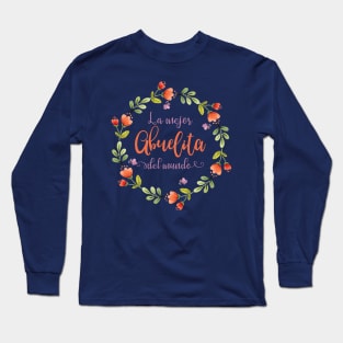 La Mejor Abuelita Del Mundo Camiseta Long Sleeve T-Shirt